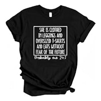 a black t - shirt that says she is clothed in leggings and over - sized t - 