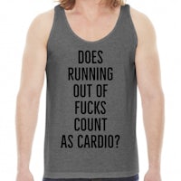 does running out of fucks count as cardio?
