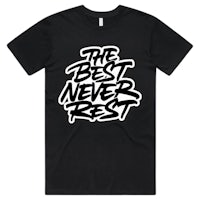 the best never rest t - shirt
