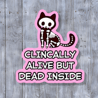 clinically alive but dead inside cat sticker