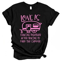 love is a journey after trying to park the camper t - shirt