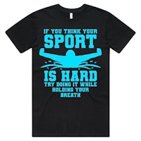 a t - shirt that says if you think your sport is hard