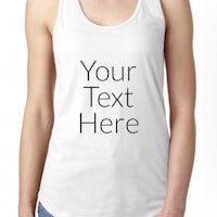 a women's tank top that says your text here