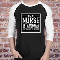 i'm a nurse not a magician shirt
