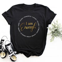 i am enough t - shirt