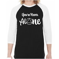 you're never alone raglan tee