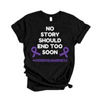 no story should end too soon overdose awareness t - shirt