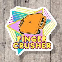 a sticker with the words finger crusher on it