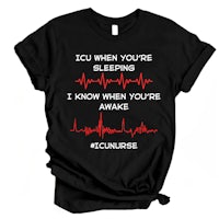 icu when you're sleeping know when you're awake t-shirt