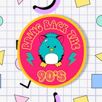 bring back the 90's badge