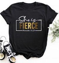 a black t - shirt that says she is fierce