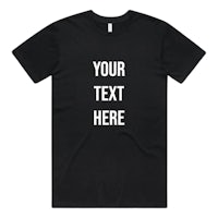 a black t - shirt that says your text here