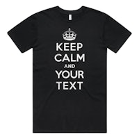 a black t - shirt that says keep calm and your text