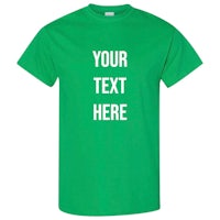a green t - shirt that says your text here
