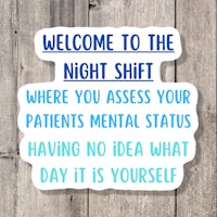 welcome to the night shift where you assess your patients mental