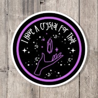 i have a crystal for that sticker