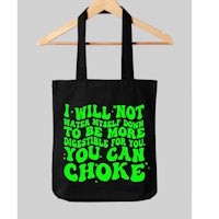 i will not be more disabled than you can choke tote bag