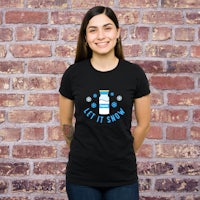 a woman wearing a black t - shirt that says let it snow